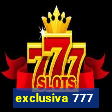 exclusiva 777